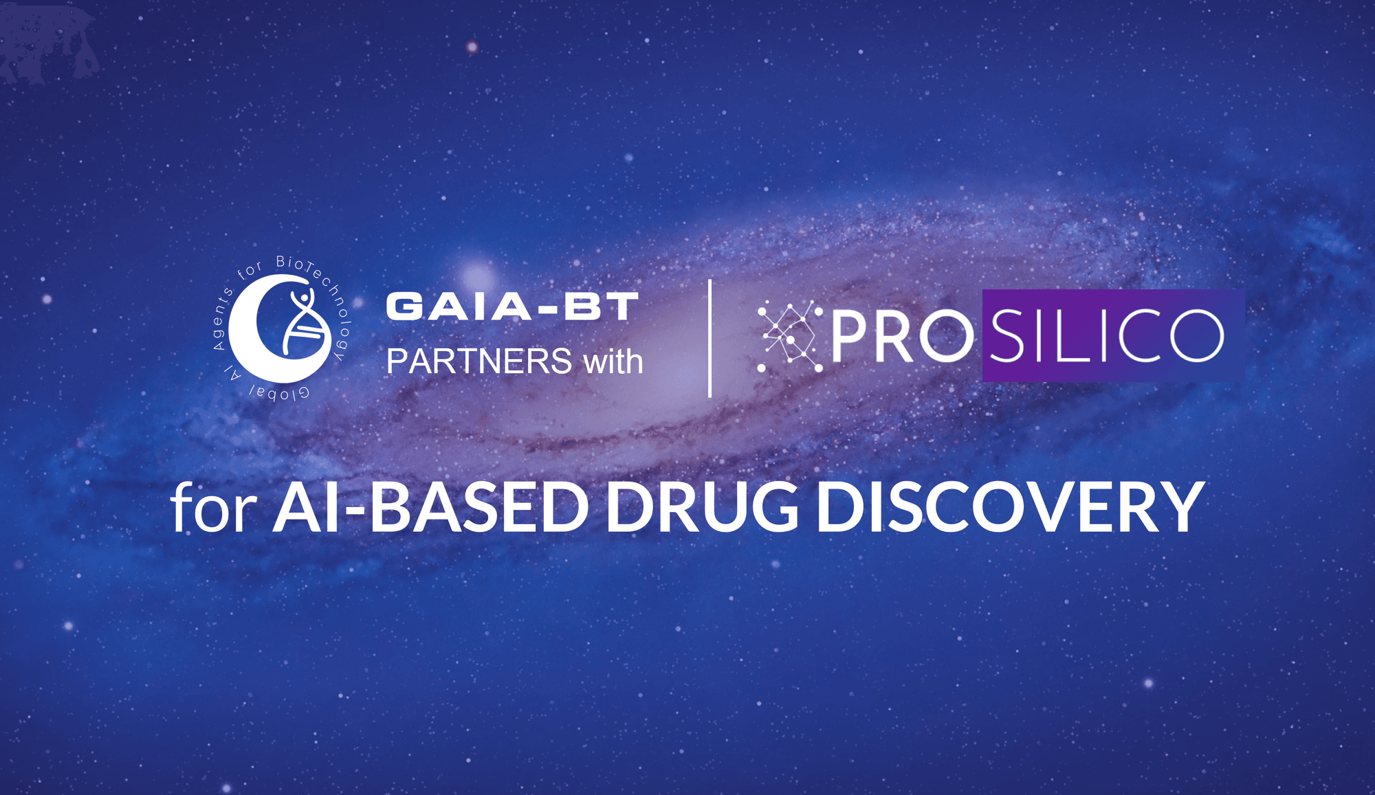 Banner announcing GAIA-BT's partnership with Prosilico for AI-based drug discovery, over a galaxy background.